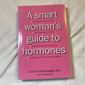 A Smart Womens Guide to Hormones - Lorna R. Vanderhaeghe soft cover book